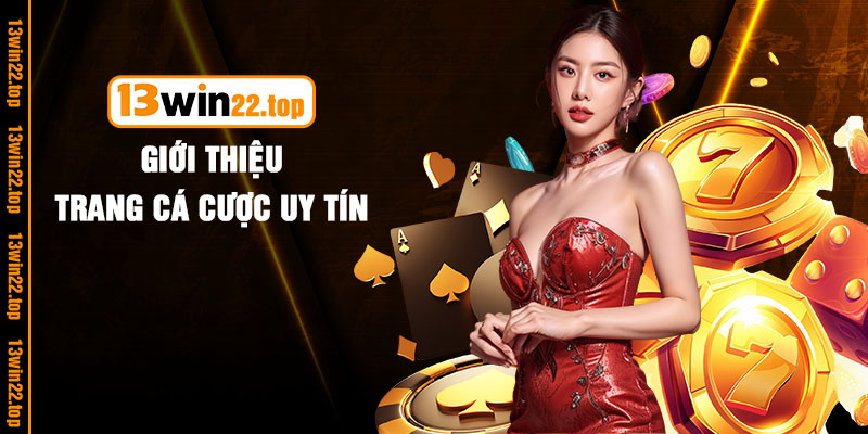 Gioi thieu trang ca cuoc uy tin